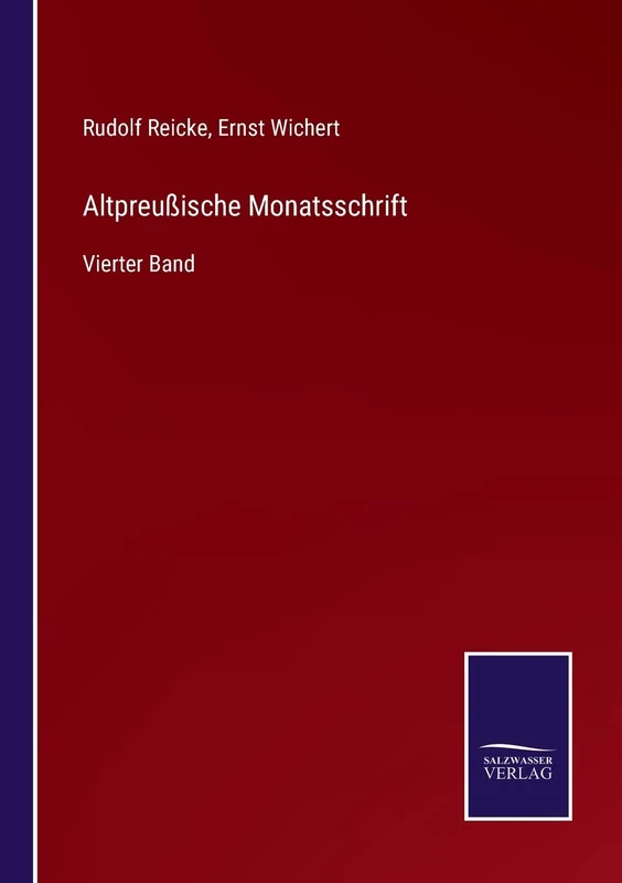 Altpreußische Monatsschrift: Vierter Band