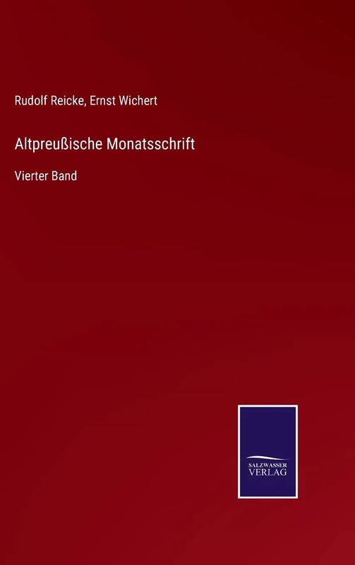 Altpreußische Monatsschrift: Vierter Band