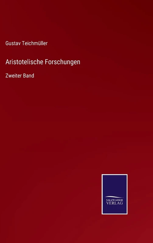 Aristotelische Forschungen: Zweiter Band