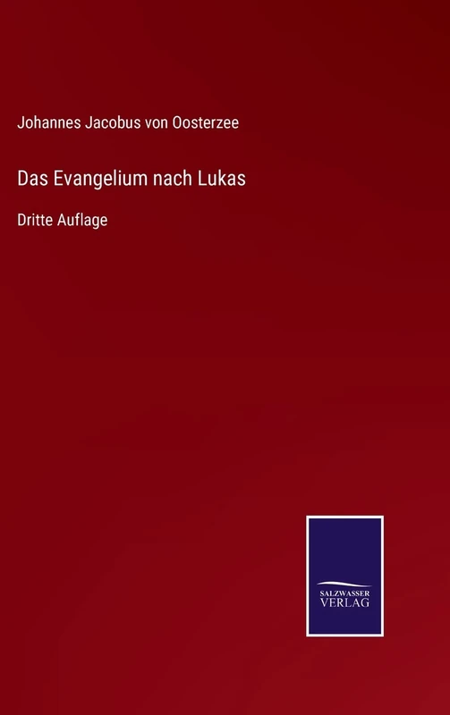 Das Evangelium nach Lukas: Dritte Auflage