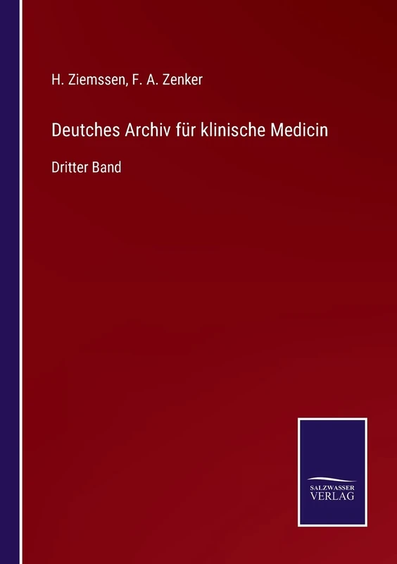Deutches Archiv für klinische Medicin: Dritter Band
