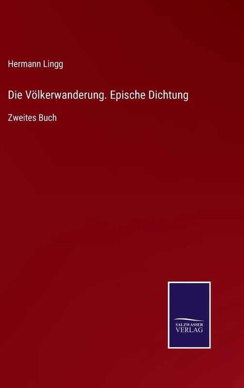 Die Völkerwanderung. Epische Dichtung: Zweites Buch