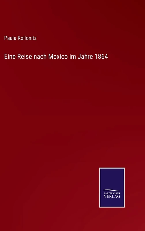 Eine Reise nach Mexico im Jahre 1864 - Image 1