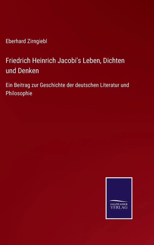 Friedrich Heinrich Jacobi's Leben, Dichten und Denken: Ein Beitrag zur Geschichte der deutschen Literatur und Philosophie - Image 1