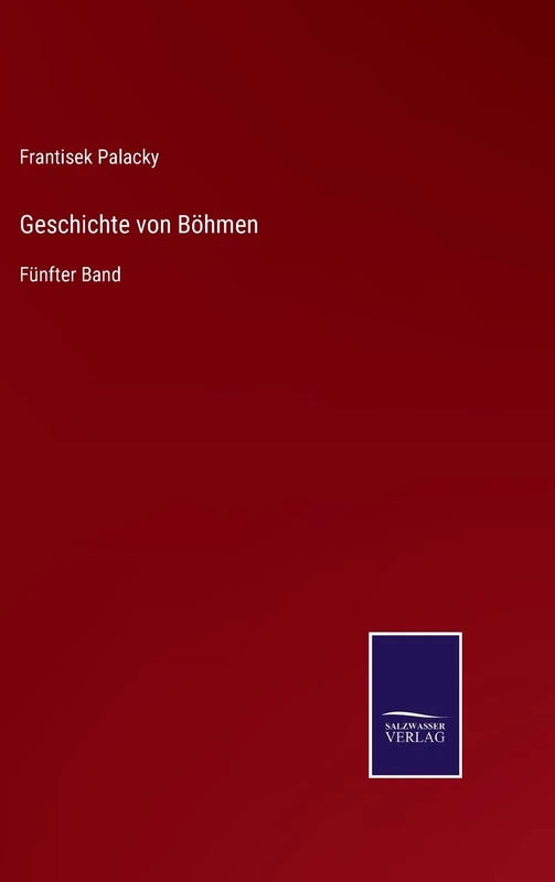 Geschichte von Böhmen: Fünfter Band