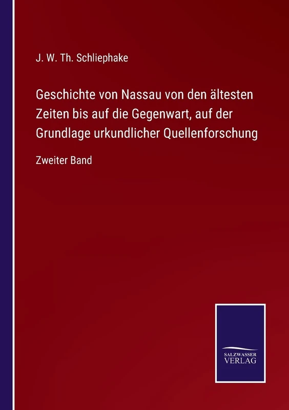 Geschichte von Nassau von den ältesten Zeiten bis auf die Gegenwart, auf der Grundlage urkundlicher Quellenforschung: Zweiter Band - Image 1