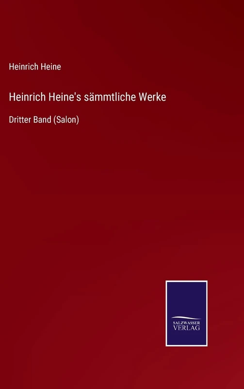 Heinrich Heine's sämmtliche Werke: Dritter Band (Salon)