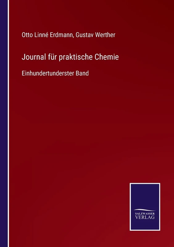 Journal für praktische Chemie: Einhundertunderster Band