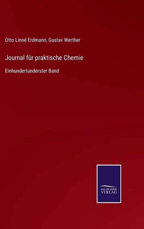 Journal für praktische Chemie: Einhundertunderster Band