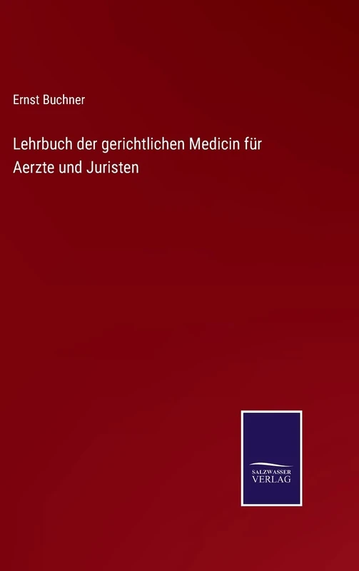Lehrbuch der gerichtlichen Medicin für Aerzte und Juristen