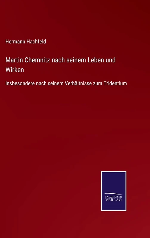 Martin Chemnitz nach seinem Leben und Wirken: Insbesondere nach seinem Verhältnisse zum Tridentium - Image 1