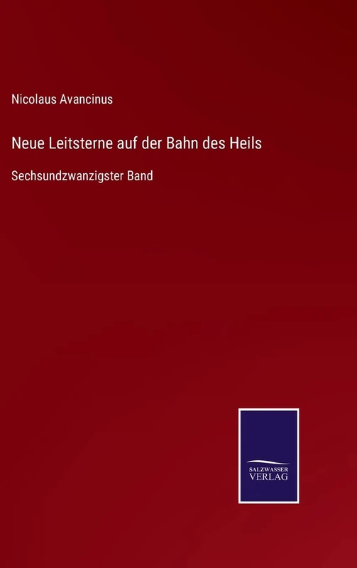 Neue Leitsterne auf der Bahn des Heils: Sechsundzwanzigster Band