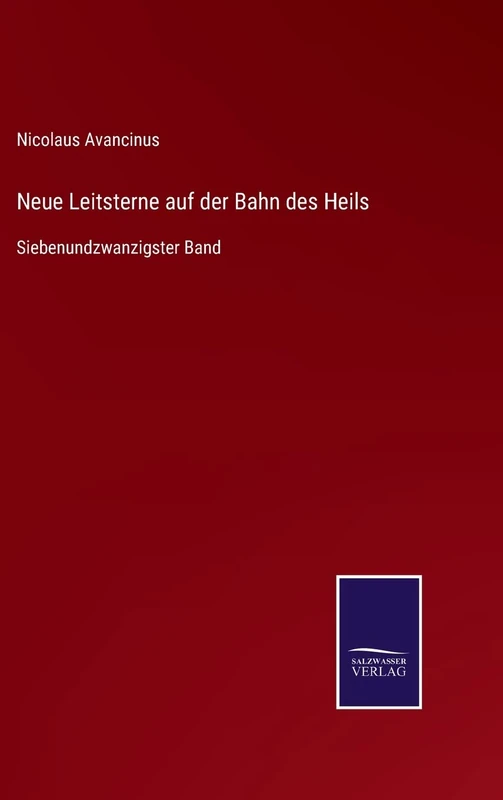 Neue Leitsterne auf der Bahn des Heils: Siebenundzwanzigster Band