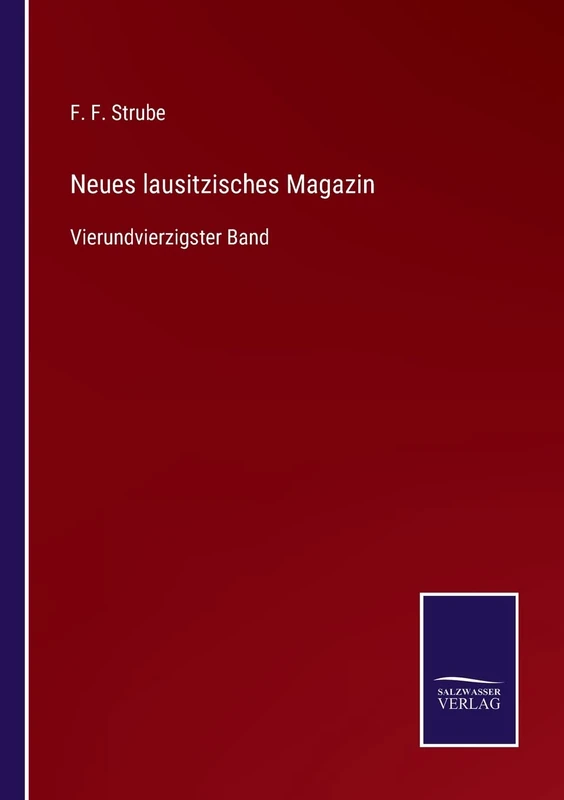 Neues lausitzisches Magazin: Vierundvierzigster Band