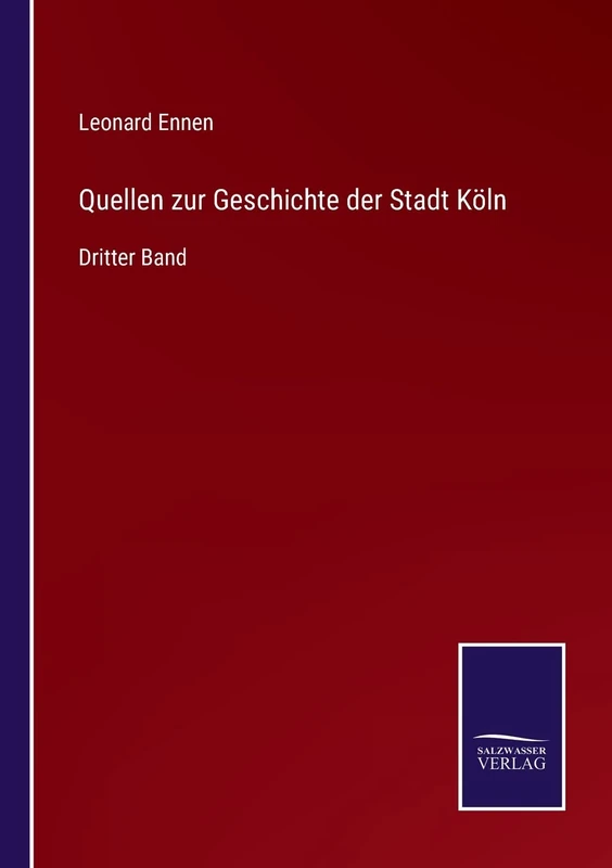 Quellen zur Geschichte der Stadt Köln: Dritter Band