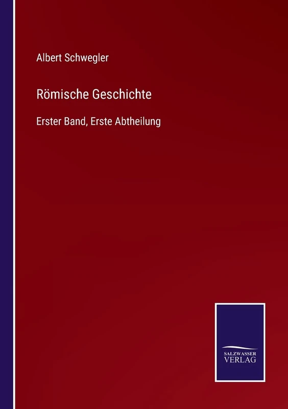 Römische Geschichte: Erster Band, Erste Abtheilung