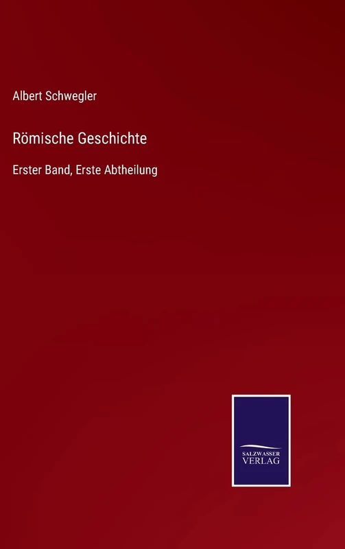Römische Geschichte: Erster Band, Erste Abtheilung