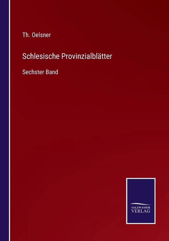 Schlesische Provinzialblätter: Sechster Band