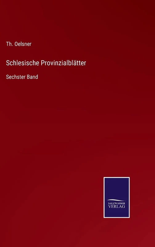 Schlesische Provinzialblätter: Sechster Band
