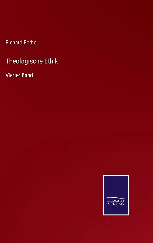 Theologische Ethik: Vierter Band