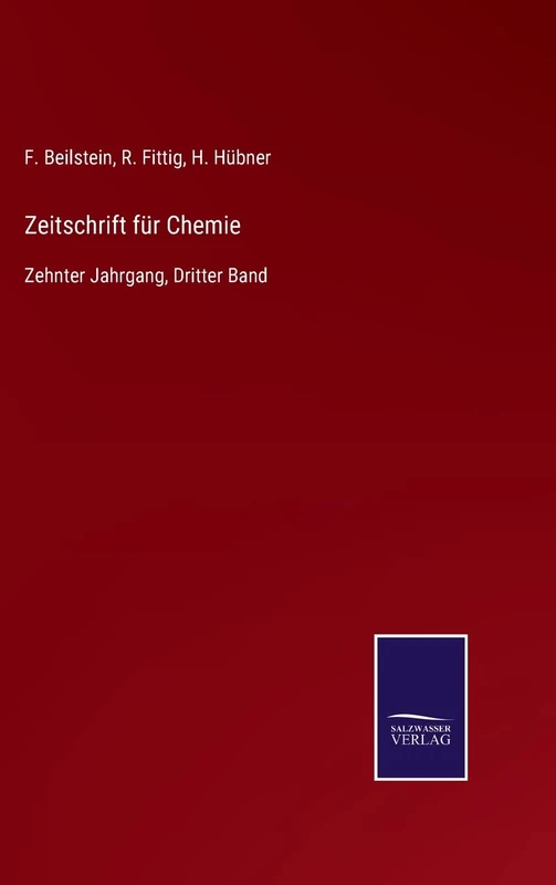 Zeitschrift für Chemie: Zehnter Jahrgang, Dritter Band