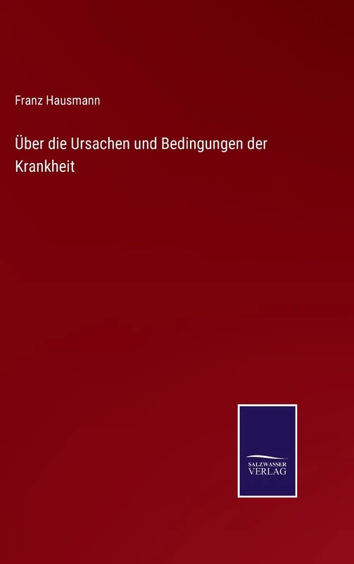 Über die Ursachen und Bedingungen der Krankheit