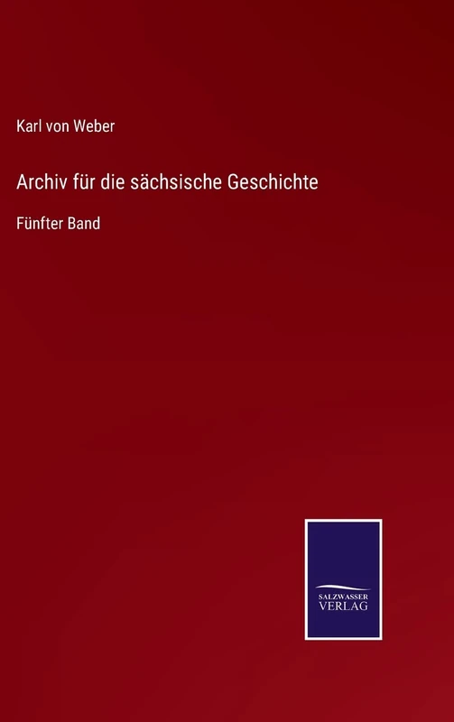 Archiv für die sächsische Geschichte: Fünfter Band - Image 1