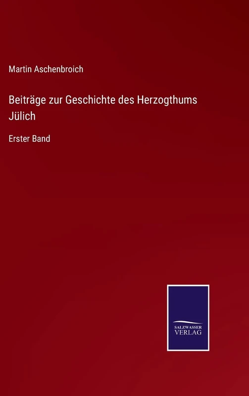 Beiträge zur Geschichte des Herzogthums Jülich: Erster Band - Image 1