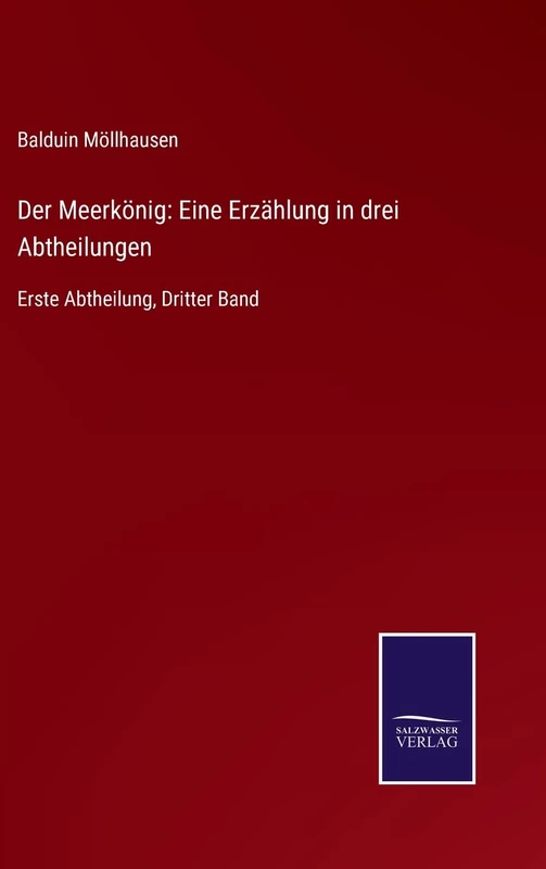 Der Meerkönig: Eine Erzählung in drei Abtheilungen: Erste Abtheilung, Dritter Band