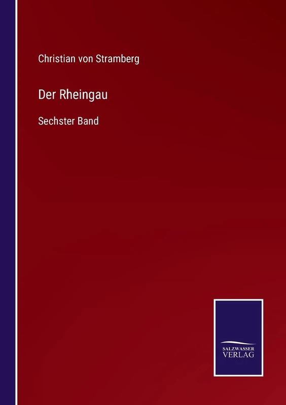 Der Rheingau: Sechster Band