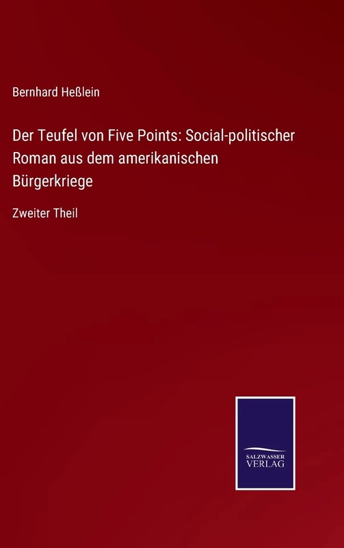 Der Teufel von Five Points: Social-politischer Roman aus dem amerikanischen Bürgerkriege: Zweiter Theil - Image 1
