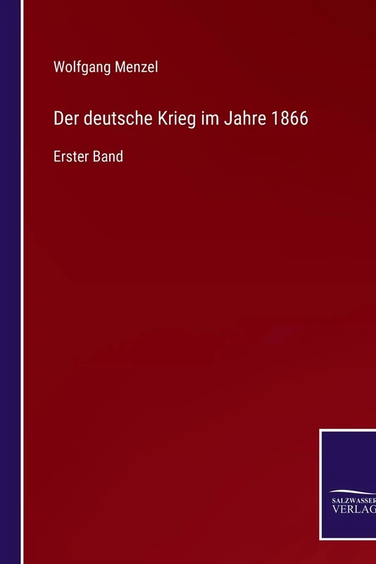 Der deutsche Krieg im Jahre 1866: Erster Band