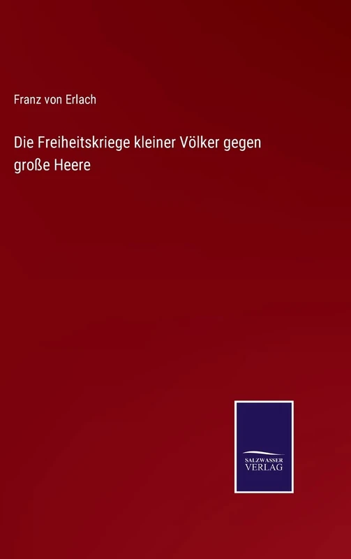 Die Freiheitskriege kleiner Völker gegen große Heere