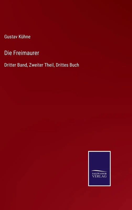 Die Freimaurer: Dritter Band, Zweiter Theil, Drittes Buch