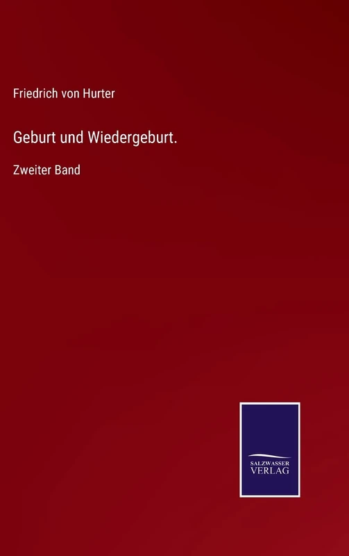 Geburt und Wiedergeburt.: Zweiter Band