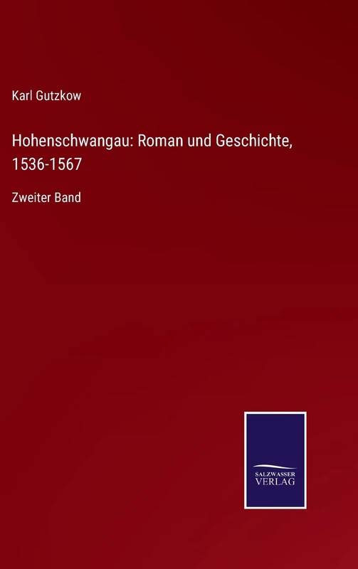 Hohenschwangau: Roman und Geschichte, 1536-1567: Zweiter Band