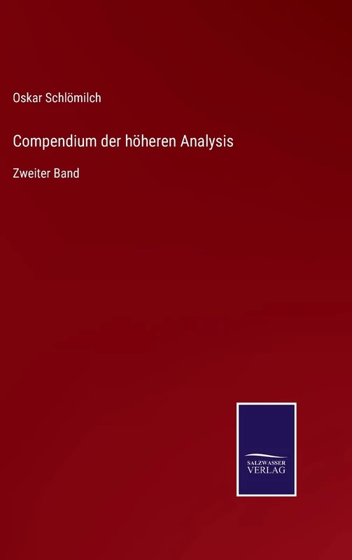 Compendium der höheren Analysis: Zweiter Band