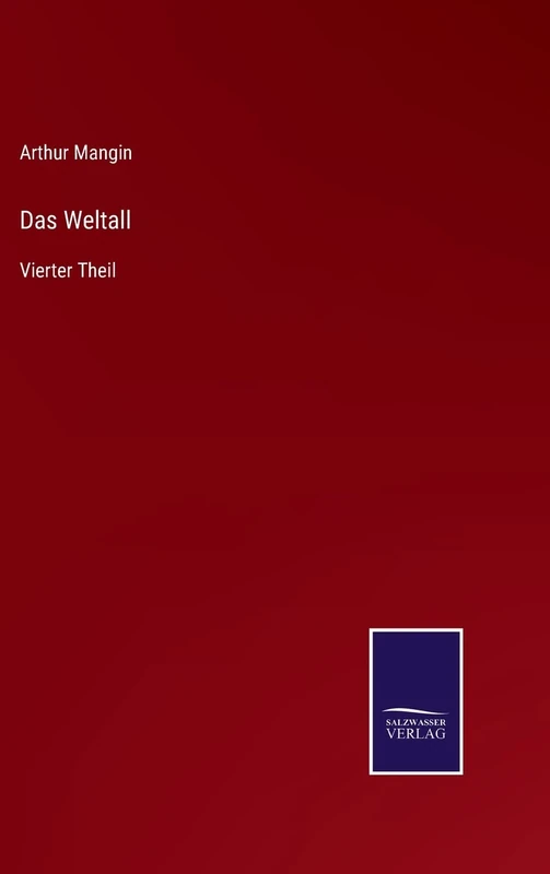 Das Weltall: Vierter Theil
