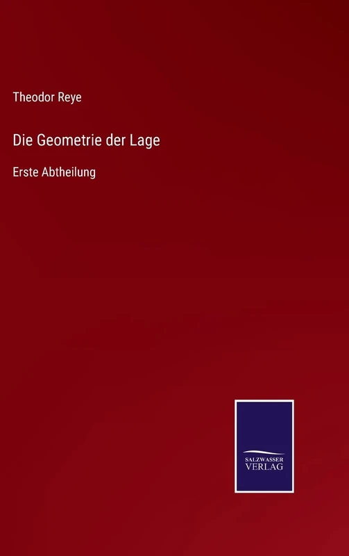 Die Geometrie der Lage: Erste Abtheilung