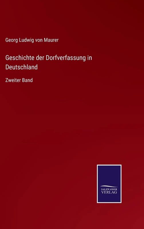 Geschichte der Dorfverfassung in Deutschland: Zweiter Band