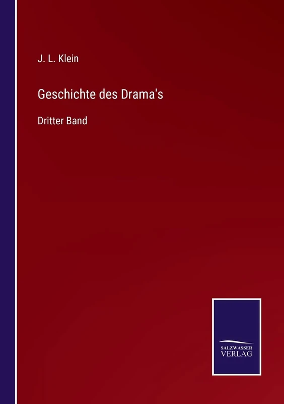 Geschichte des Drama's: Dritter Band