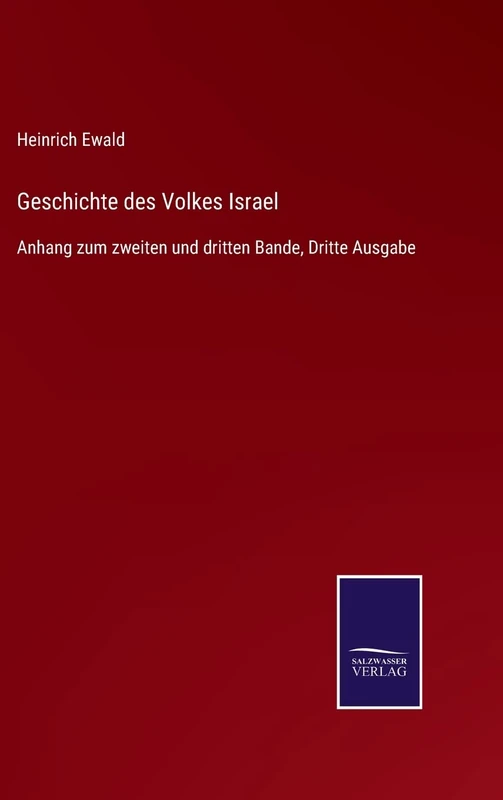 Geschichte des Volkes Israel: Anhang zum zweiten und dritten Bande, Dritte Ausgabe