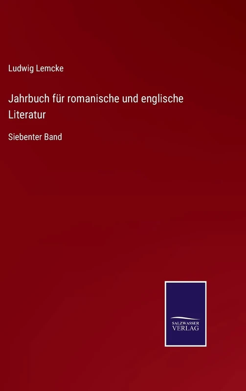 Jahrbuch für romanische und englische Literatur: Siebenter Band