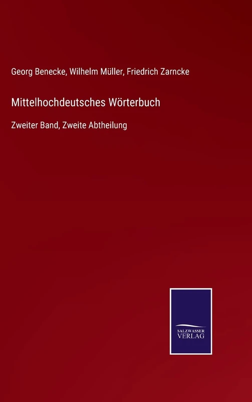 Mittelhochdeutsches Wörterbuch: Zweiter Band, Zweite Abtheilung