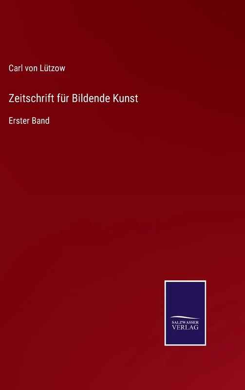 Zeitschrift für Bildende Kunst: Erster Band