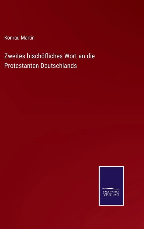 Zweites bischöfliches Wort an die Protestanten Deutschlands