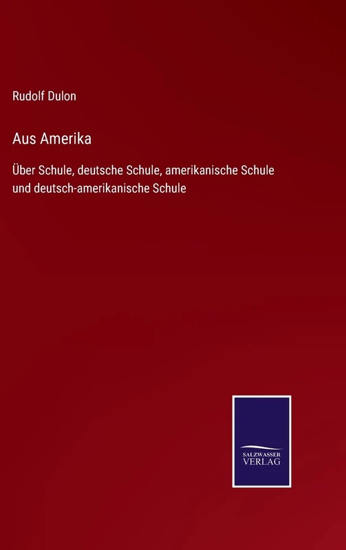 Aus Amerika: Über Schule, deutsche Schule, amerikanische Schule und deutsch-amerikanische Schule