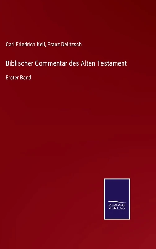Biblischer Commentar des Alten Testament: Erster Band