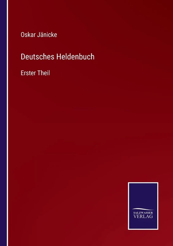 Deutsches Heldenbuch: Erster Theil