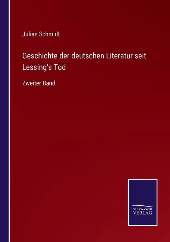 Geschichte der deutschen Literatur seit Lessing's Tod: Zweiter Band